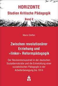 Zwischen revolutionärer Erziehung und "linker" Reformpädagogik