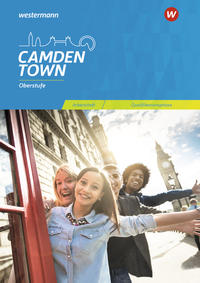 Camden Town Oberstufe - Allgemeine Ausgabe und Ausgabe Niedersachsen für die Sekundarstufe II