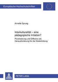 Interkulturalität – eine pädagogische Irritation?