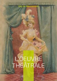 L'oeuvre théâtrale