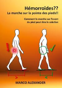 Hémorroïdes ?? La marche sur la pointe des pieds !