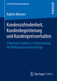 Kundenzufriedenheit, Kundenbegeisterung und Kundenpreisverhalten