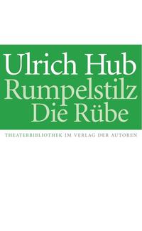 Rumpelstilz / Die Rübe