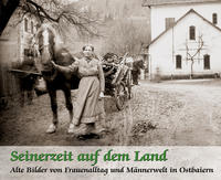 Seinerzeit auf dem Land