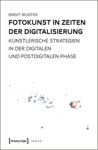 Fotokunst in Zeiten der Digitalisierung