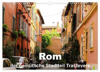 Rom - der gemütliche Stadtteil Trastevere (Wandkalender 2025 DIN A3 quer), CALVENDO Monatskalender