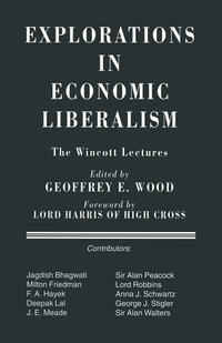 Explorations in Economic Liberalism