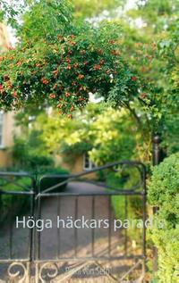 Höga häckars paradis