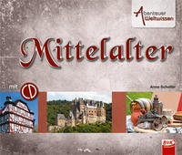 Abenteuer Weltwissen: Mittelalter