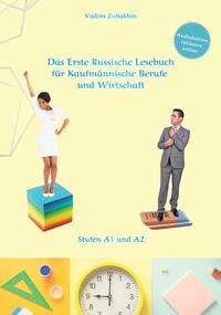 Russich Lernen - Das Erste Russische Lesebuch für Kaufmännische Berufe und Wirtschaft