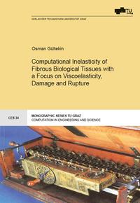 Computational Inelasticity of Fibrous Biological Tissues with a Focus on Viscoelasticity, Damage and Rupture