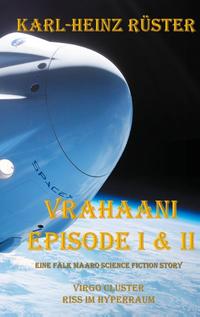 Vrahaani Episode I & II