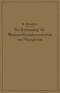 Die Bestimmung der Wasserstoffionenkonzentration von Flüssigkeiten