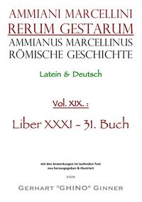 Ammianus Marcellinus, Römische Geschichte / Ammianus Marcellinus Römische Geschichte XIX.