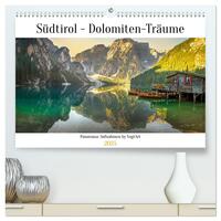 Südtirol - Dolomiten-Träume by VogtArt (hochwertiger Premium Wandkalender 2025 DIN A2 quer), Kunstdruck in Hochglanz