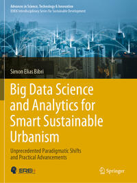 Big Data Science and Analytics for Smart Sustainable Urbanism