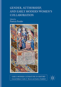 Gender, Authorship, and Early Modern Women’s Collaboration