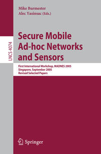 Secure Mobile Ad-hoc Networks and Sensors