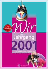 Wir vom Jahrgang 2001 - Kindheit und Jugend