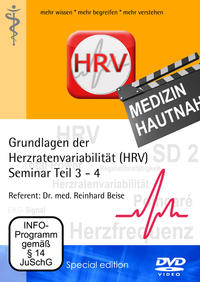 Grundlagen der Herzratenvariabilität (HRV) Seminar Teil 3 - 4 Referent: Dr. med. Reinhard Beise