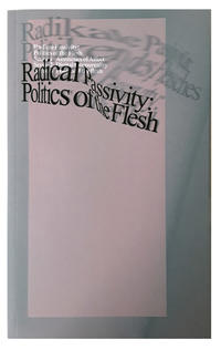 Radical Passivity: Politics of the Flesh