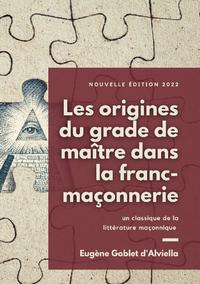 Les origines du grade de maître dans la franc-maçonnerie