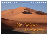 Die Sahara in Algerien / CH-Version (Tischkalender 2025 DIN A5 quer), CALVENDO Monatskalender