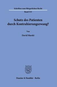 Schutz des Patienten durch Kontrahierungszwang?