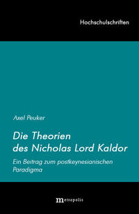 Nicholas Kaldor und sein Beitrag zum Postkeynesianismus