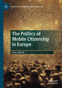 The Politics of Mobile Citizenship in Europe