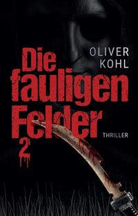 Die fauligen Felder 2