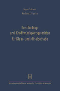 Kreditanträge und Kreditwürdigkeitsgutachten für Klein- und Mittelbetriebe