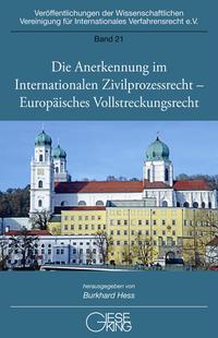 Die Anerkennung im Internationalen Zivilprozessrecht – Europäisches Vollstreckungsrecht