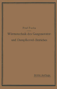 Wärmetechnik des Gasgenerator- und Dampfkessel-Betriebes