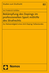 Bekämpfung des Dopings im professionellen Sport mithilfe des Strafrechts