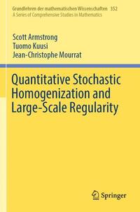 Quantitative Stochastic Homogenization and Large-Scale Regularity