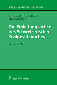 Die Einleitungsartikel des Schweizerischen Zivilgesetzbuches (Art. 1 - 9 ZGB)