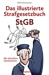 Das illustrierte Strafgesetzbuch StGB