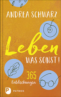 Leben – was sonst!