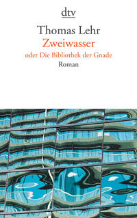 Zweiwasser oder Die Bibliothek der Gnade