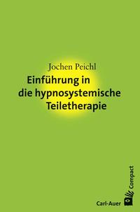 Einführung in die hypnosystemische Teiletherapie