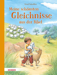 Meine schönsten Gleichnisse aus der Bibel