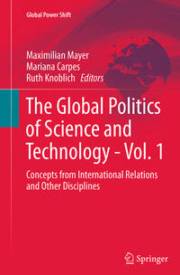 The Global Politics of Science and Technology - Vol. 1