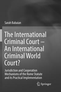 The International Criminal Court – An International Criminal World Court?