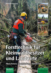 Forsttechnik für Kleinwaldbesitzer und Landwirte