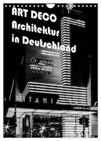 ART DECO Architektur in Deutschland (Wandkalender 2025 DIN A4 hoch), CALVENDO Monatskalender