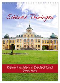 Schönes Thüringen Kleine Fluchten in Deutschland (Wandkalender 2025 DIN A3 hoch), CALVENDO Monatskalender