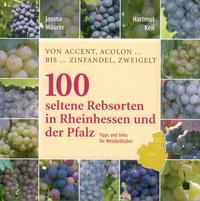 100 Seltene Rebsorten in Rheinhessen und der Pfalz