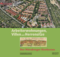 Arbeiterwohnungen, Villen und Herrensitze