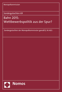 Sondergutachten 69: Bahn 2015: Wettbewerbspolitik aus der Spur?